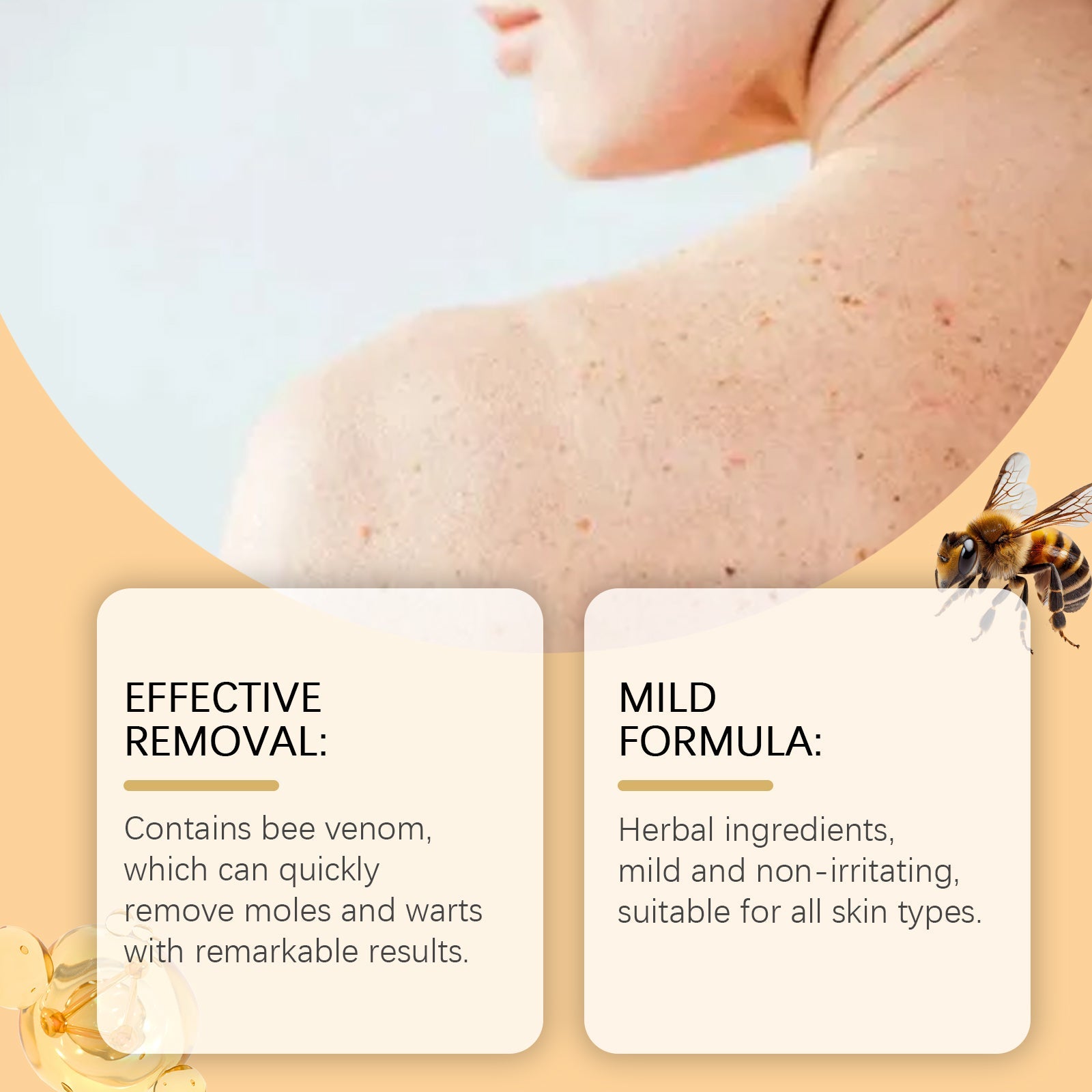 Two white info cards: left card states 'EFFECTIVE REMOVAL: Contains bee venom, which can quickly remove moles and warts with remarkable results' and right card states 'MILD FORMULA: Herbal ingredients, mild and non-irritating, suitable for all skin types'