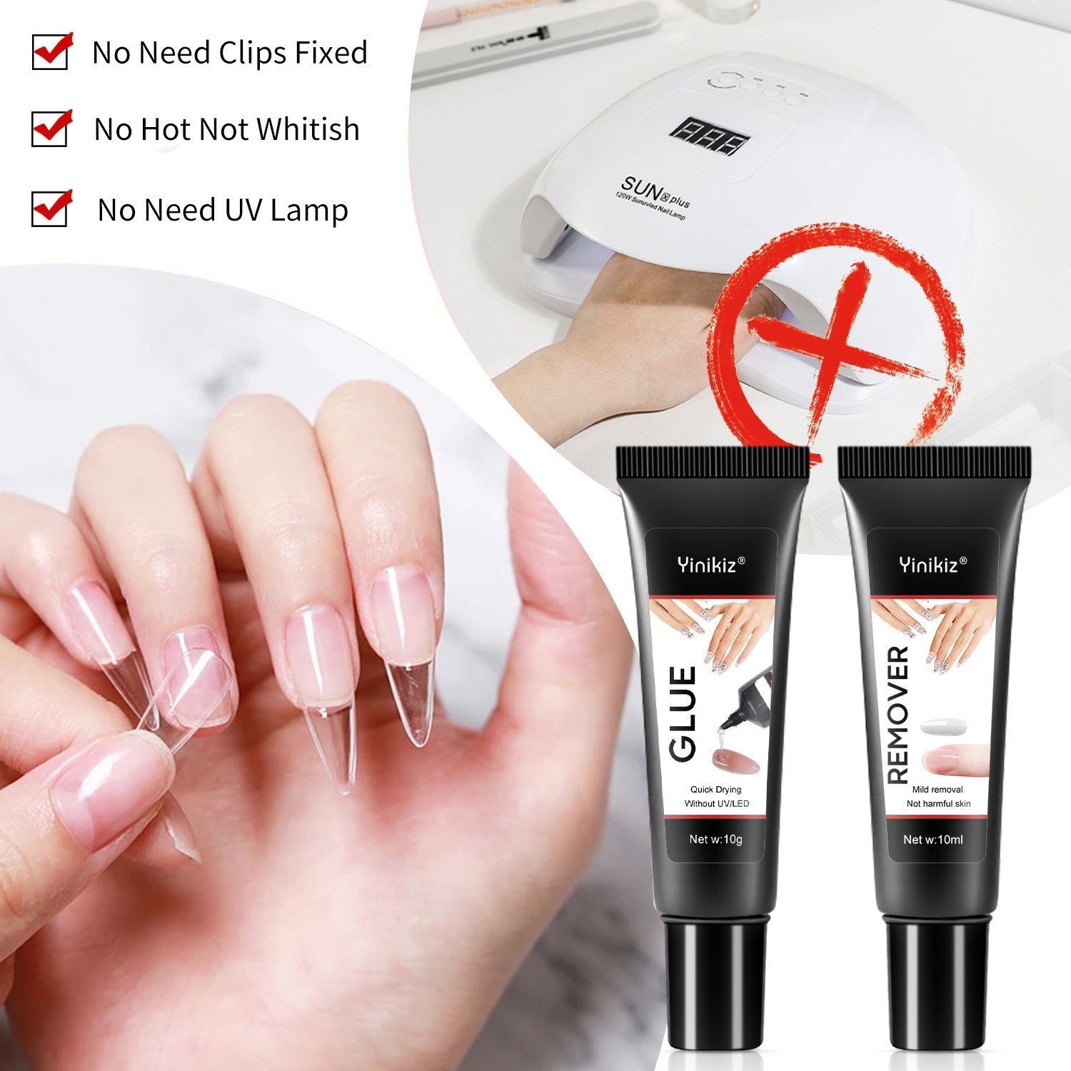 Three checkmarks highlighting No Clips Fixed, No Hot Not Whitish, No Need UV Lamp; UV lamp rejection visual with red X; nail application on hand; two product tubes (Glue and Remover)