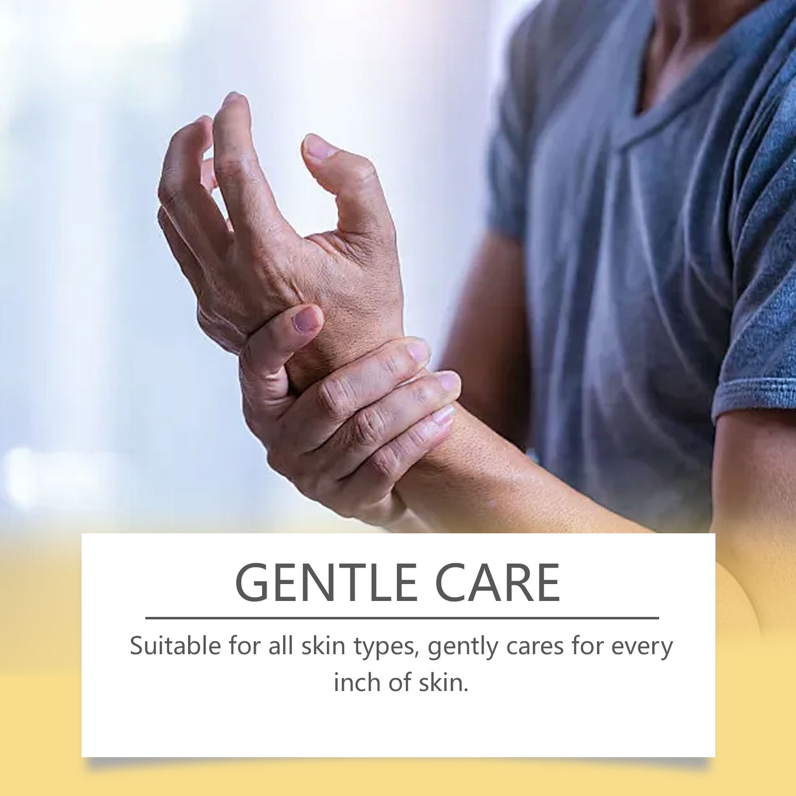 Two hands gently touching wrist with text 'Gentle Care - Suitable for all skin types, gently cares for every inch of skin'
