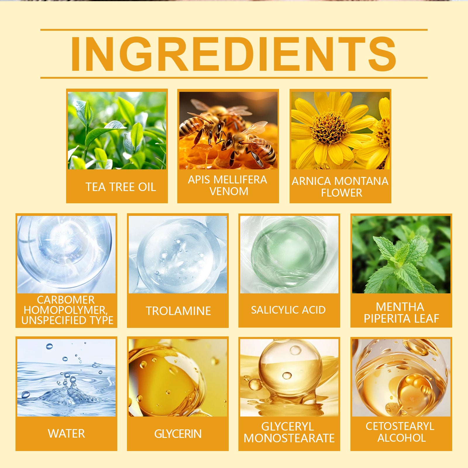 Grid of 11 ingredient photos with orange labels: Tea Tree Oil, Apis Mellifera Venom, Arnica Montana Flower, Carbomer Homopolymer, Trolamine, Salicylic Acid, Mentha Piperita Leaf, Water, Glycerin, Glyceryl Monostearate, Cetostearyl Alcohol