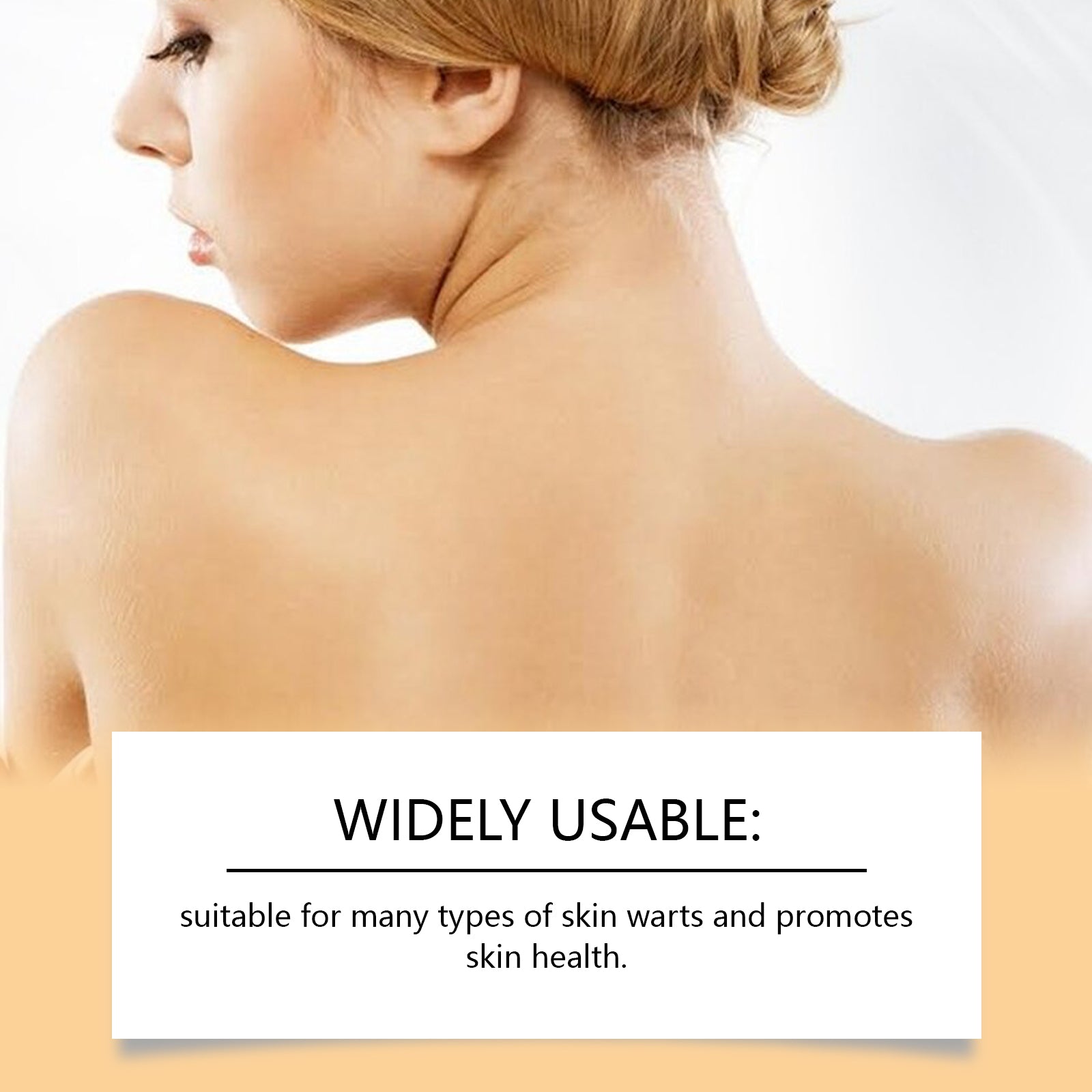 Woman's back and neck in profile showing clear, smooth, blemish-free skin with text overlay 'WIDELY USABLE: suitable for many types of skin warts and promotes skin health'