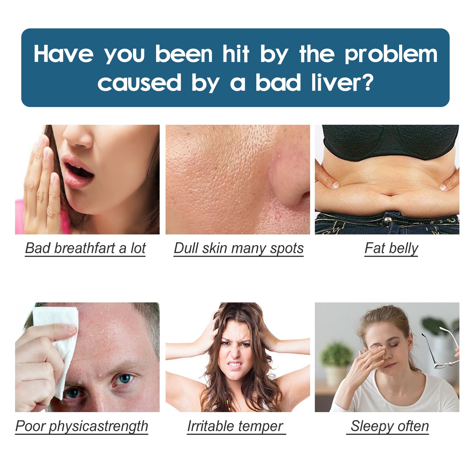 Grid of six health issues caused by poor liver function: bad breath, dull skin, belly fat, poor circulation, irritability, and fatigue