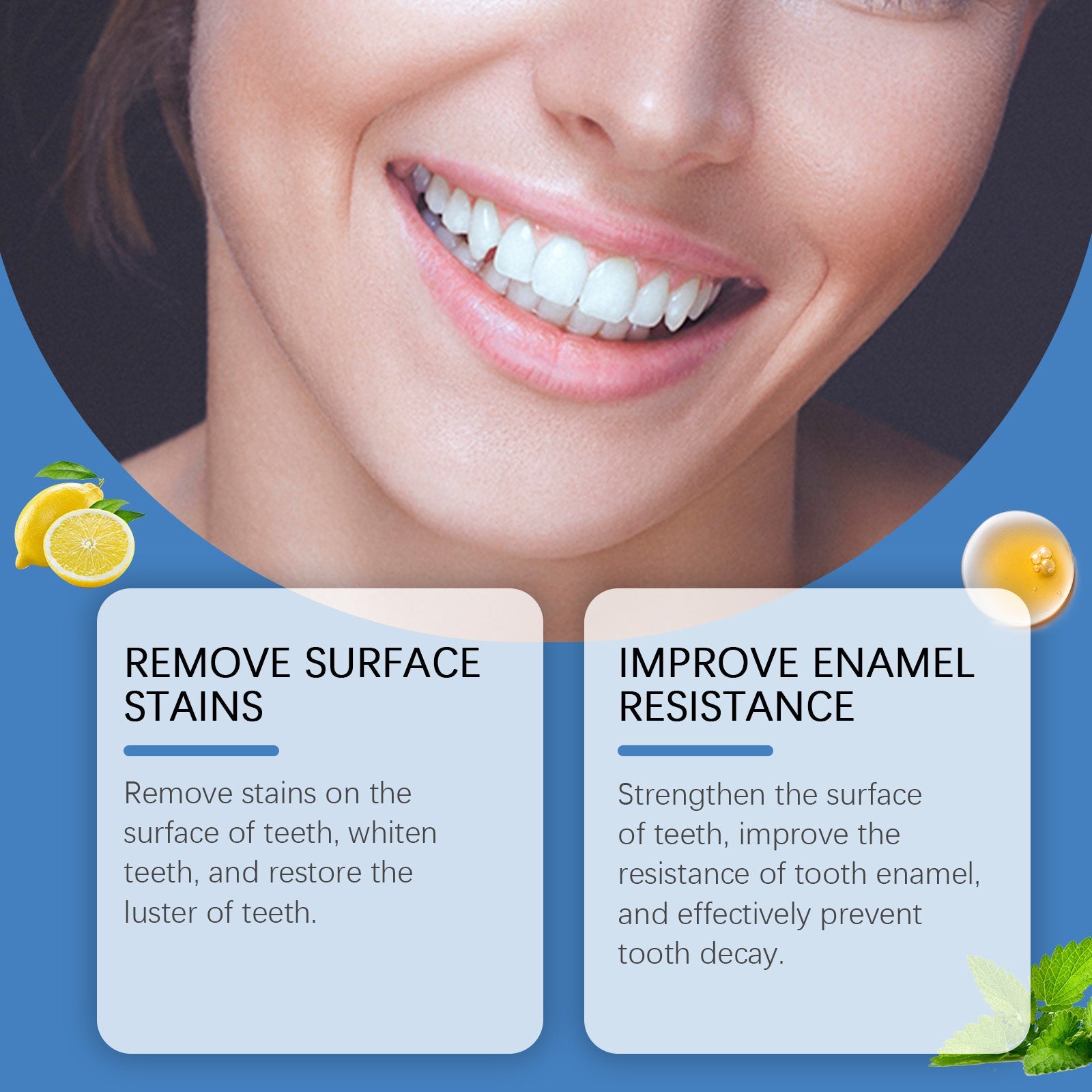 Close-up of woman's smile showing visibly whiter teeth with benefit callouts: 'Remove Surface Stains' and 'Improve Enamel Resistance' with supporting ingredient imagery